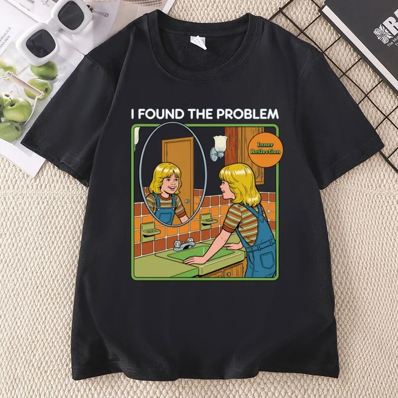 I Found The Problem T-Shirt Funny Retro Cartoon Graphic Tee Humor Cotton Short Sleeve Round Neck Tshirts Unisex Streetwear