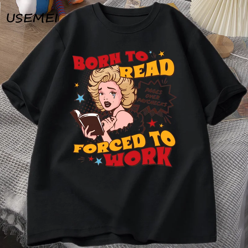 Born To Read Forced To Work Tshirts Funny Reader Book Addict T-shirt Book Lover Bookish T Shirt Women Library Short Sleeve Tees