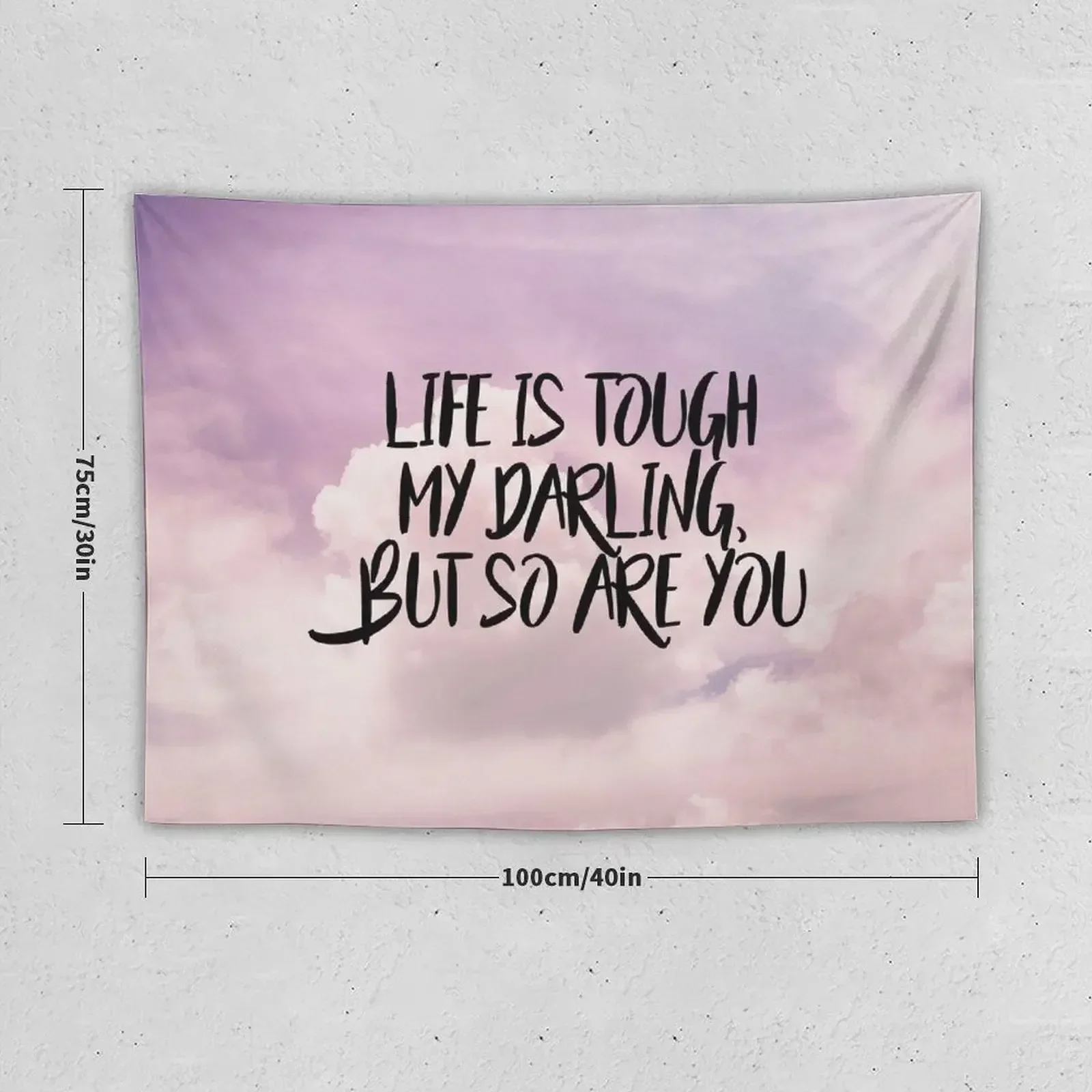 Life is tough my darling but so are you Tapestry Room Decorations Aesthetics Decorative Wall Mural Tapestry