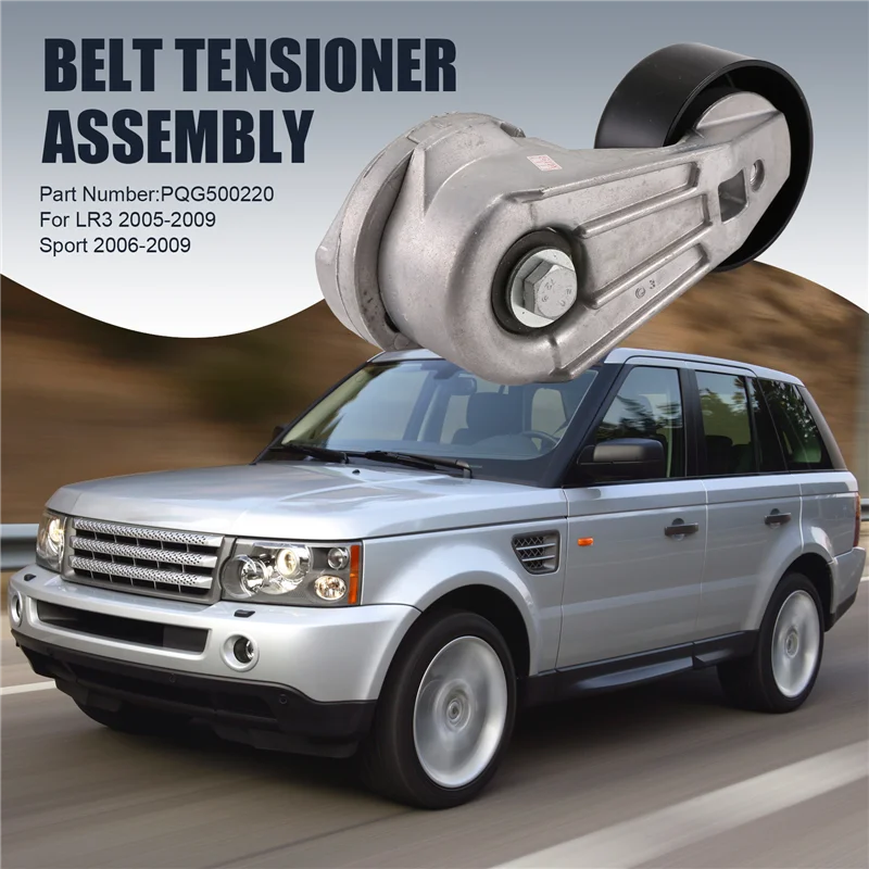 

PQG500220 1Pcs Belt Tensioner Assembly For Land Rover LR3 2005-2009 Range Rover Sport 2006-2009 Spare Parts-AD39