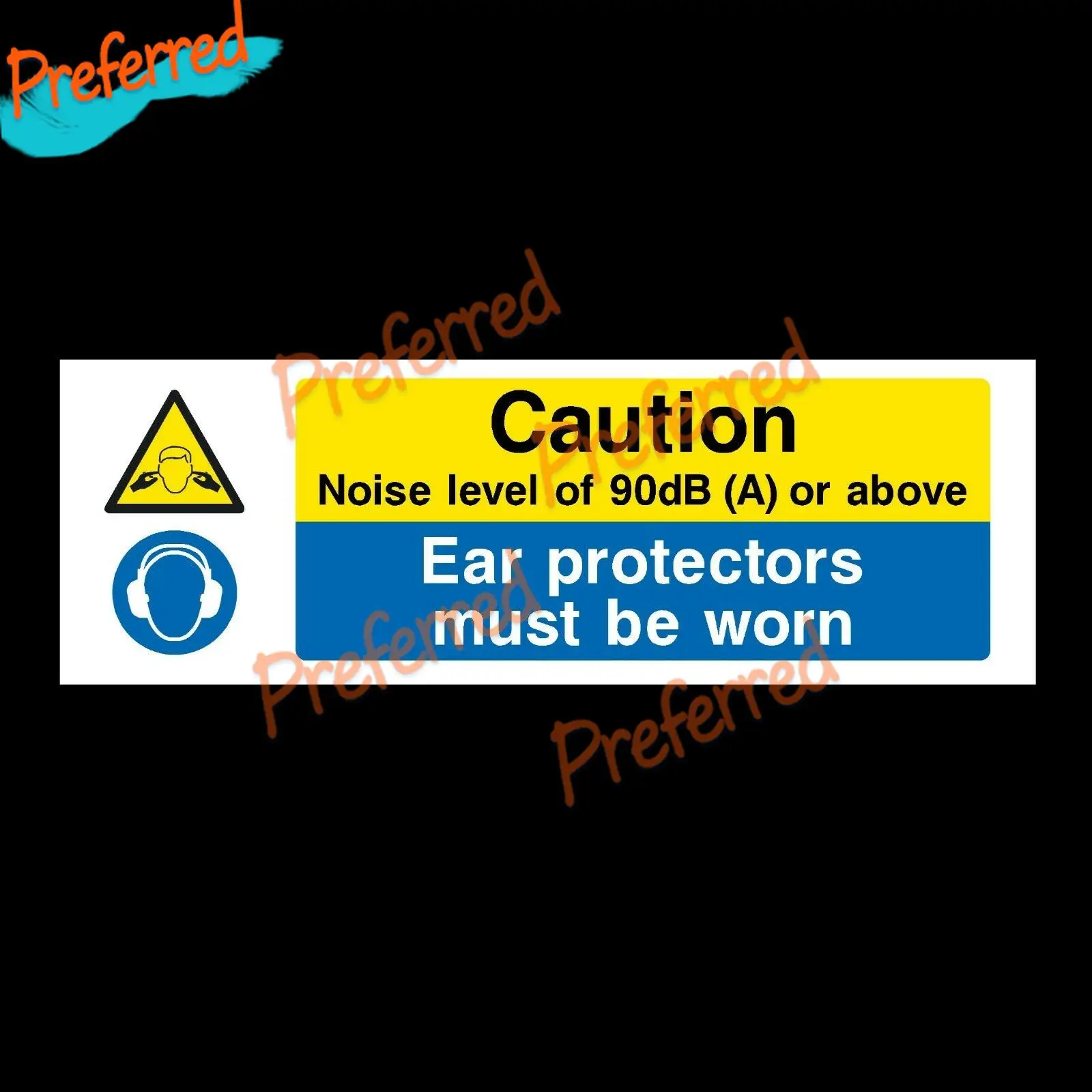 Noise Level of 90dB Ear Protection 300x100mm Plastic Sign OR Sticker- All Sizes Availabl