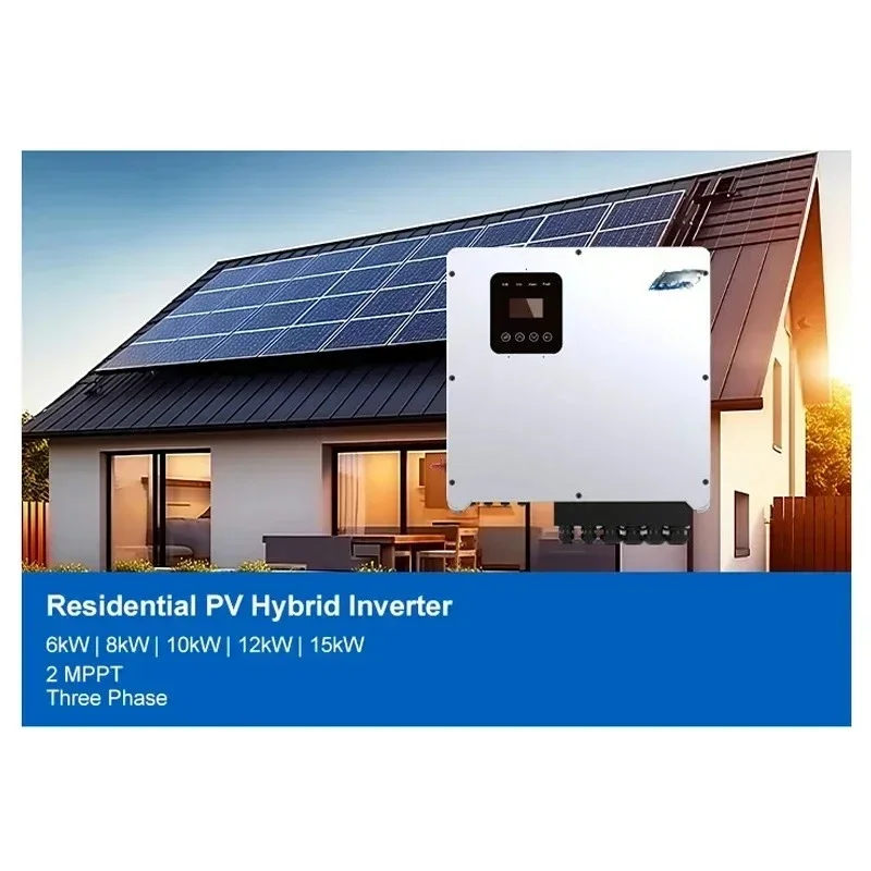 

2025newHome Use Solar Inverter 6Kw 15Kw 6000W 380V 400V 415V Solar Hybrid Inverter