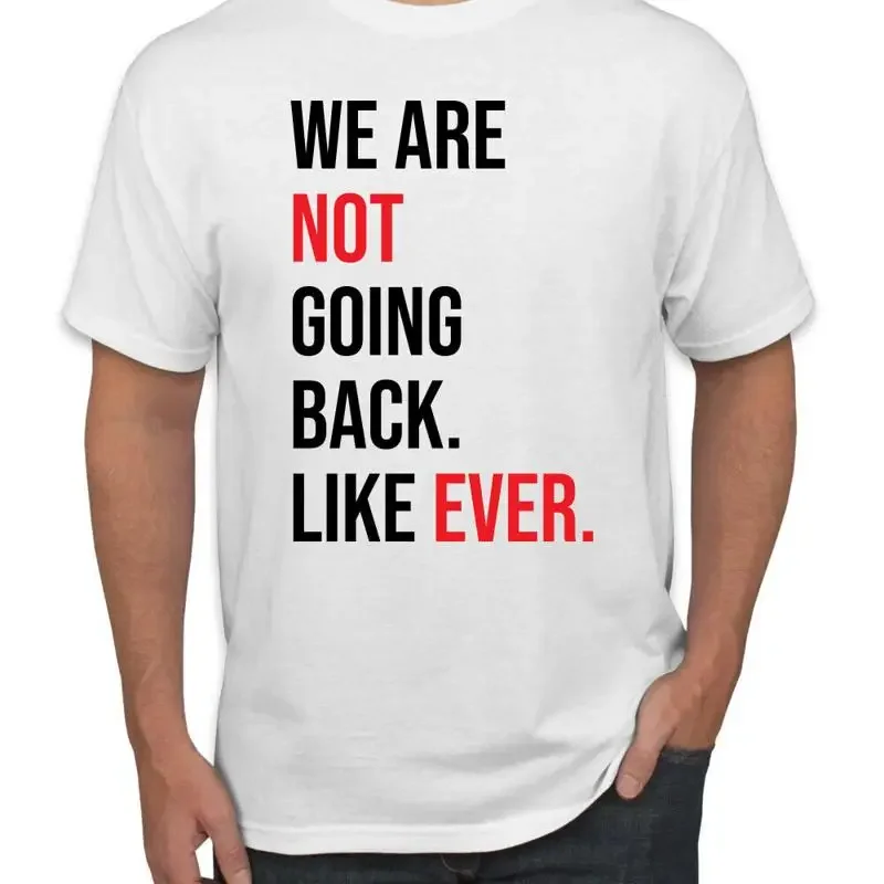Wir werden nicht wie zuvor zurückkommen. Lustiges Kamala Harris 2024 Herren-T-Shirt