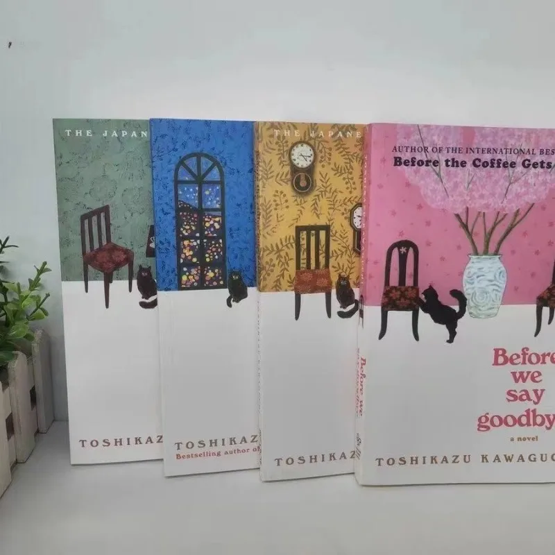 1 Book By Toshikazu Kawaguchi Before We Say Goodbye/Before The Coffee Gets Cold/Tales From The Cafe/Before Your Memory Fades