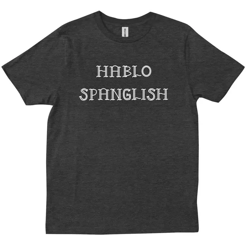 Hablo Spanglish Fluent Chingona divertida camiseta mexicana española inglesa
