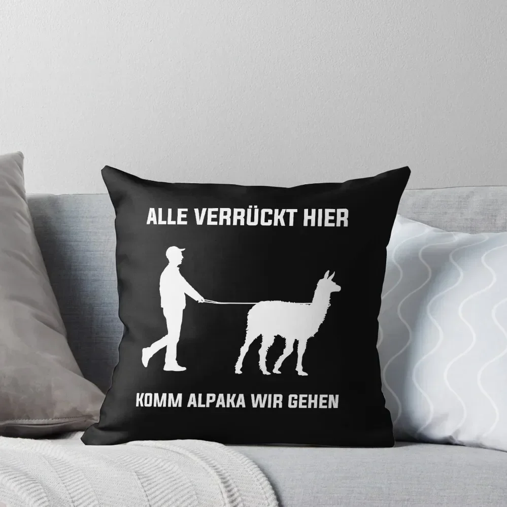 Alle Verrückt Hier Komm Alpaka Wir Gehen Lustiger Spruch Throw Pillow Cushion Child anime girl Christmas Pillow Covers pillow