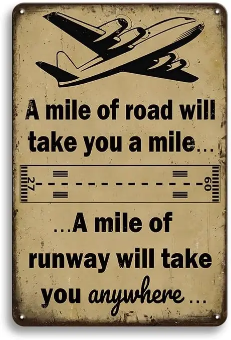Vintage Aviation Decor - A Mile Of Runway Will Take You Anywhere Sign, Metal Tin Sign for Airplane Hangar, Pilot Office, Man Cav