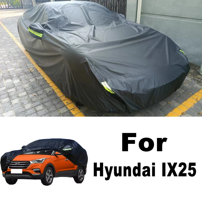 

For Hyundai IX25 Car Full Outer Covers Outdoor Waterproof Dustproof Sun Rain Snow Protection Exterior Car Accessories