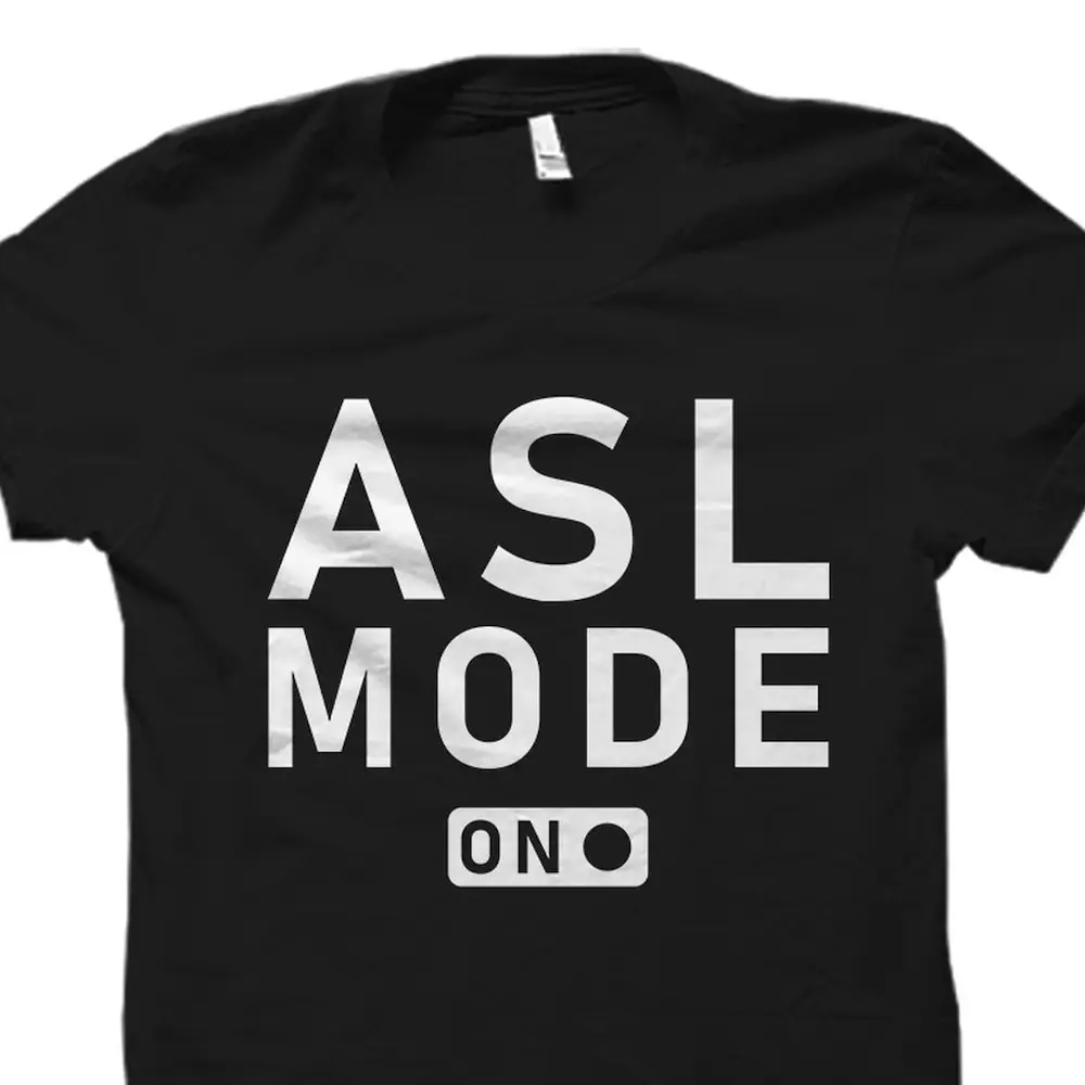 Asl Mode On T Shirt Sign Language American Teacher Os3613