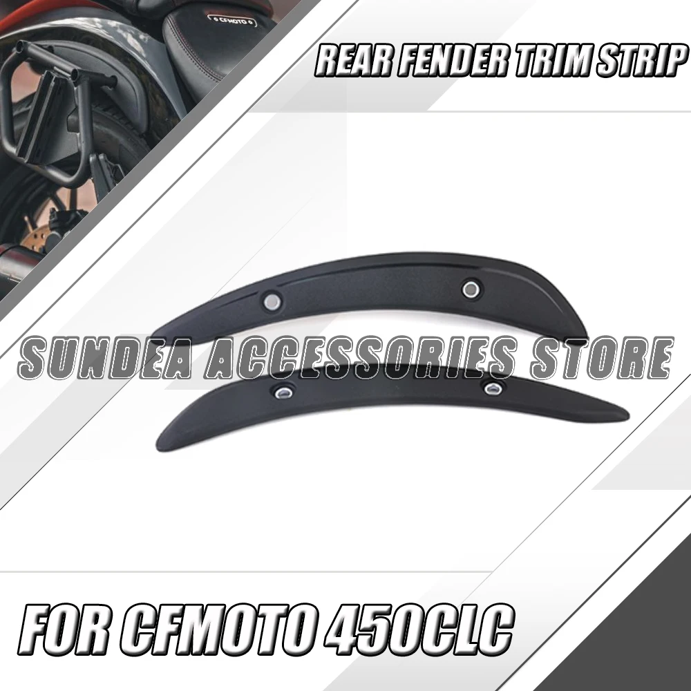 

For CFMOTO CF 450 CLC 450 CLC450 450CLC Motorcycle Original Rear Fender Side Trim Decorative Strip