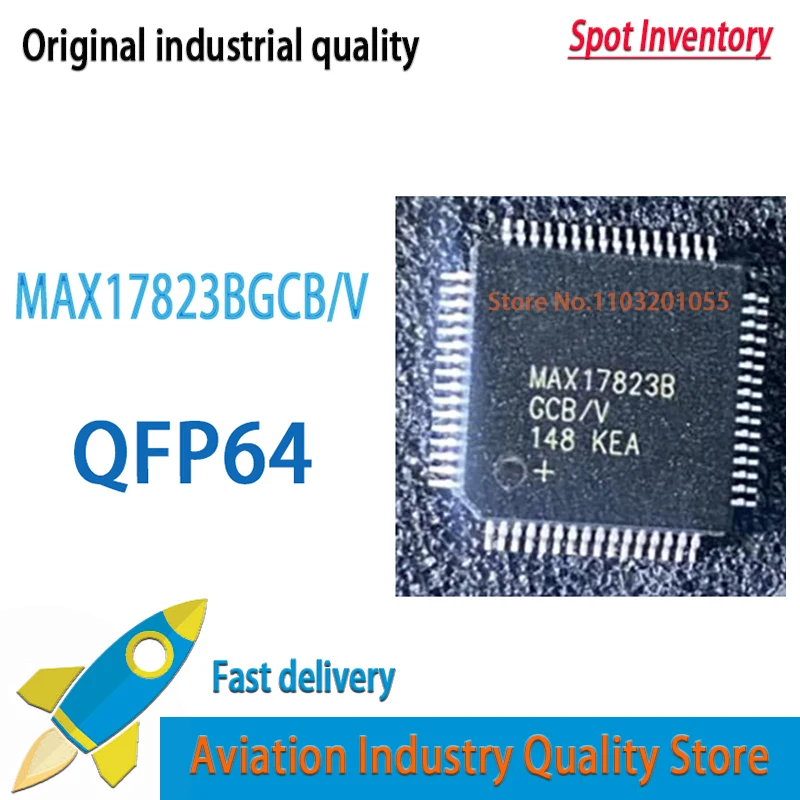 

10~100PCS/LOT MAX17823BGCB/V MAX17823B MAX17823 QFP64 ic chips in stock