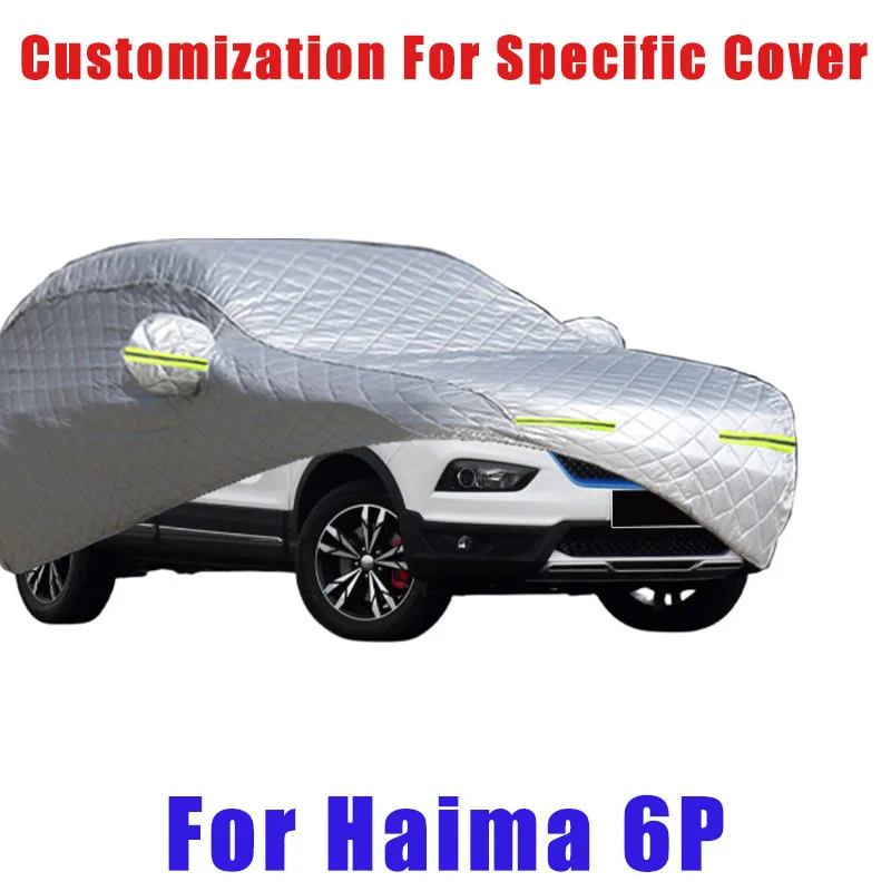 

For Haima 6P Hail prevention cover auto rain protection, scratch protection, paint peeling protection, car Snow prevention