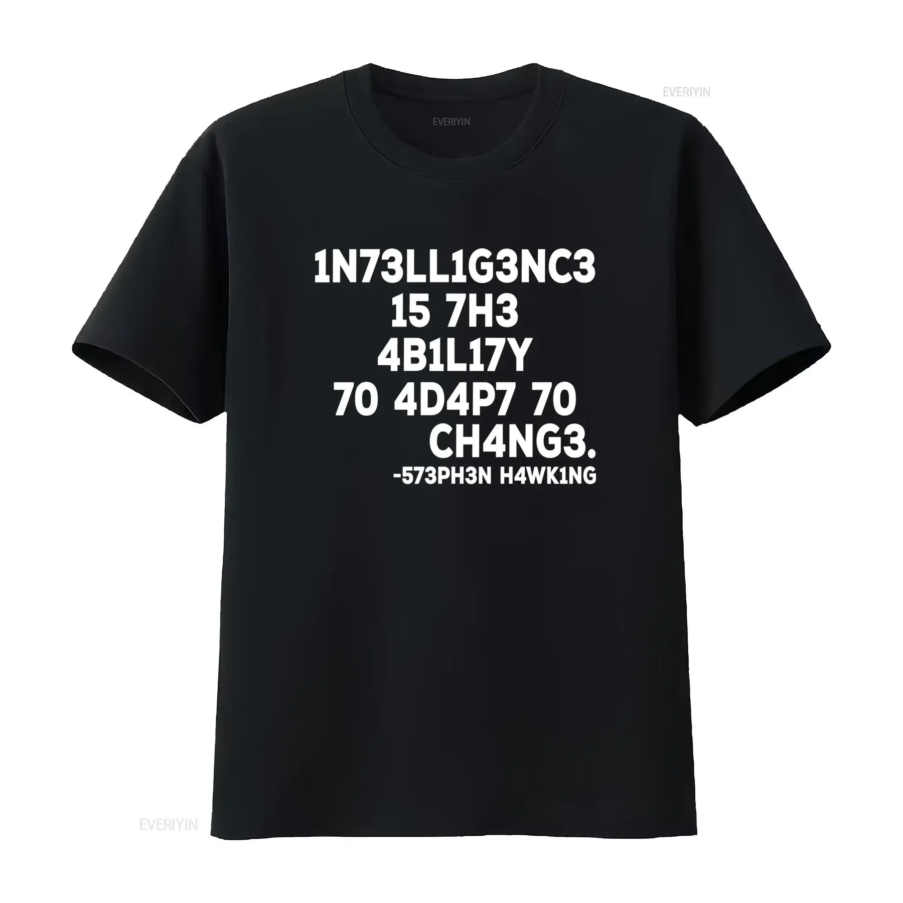 Intelligence Is The Ability To Adapt Change Stephen Hawking T Shirt for Fashion Casual vintage Washed Slightly Comfortable