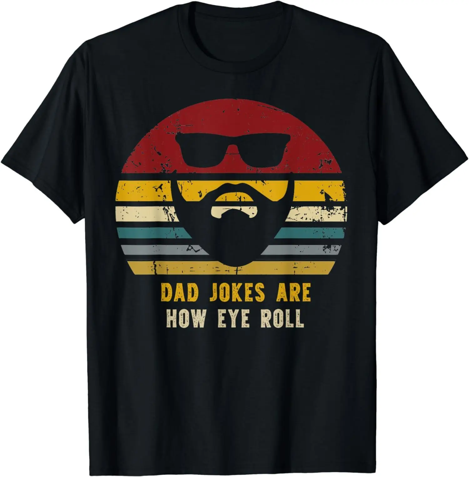 Vintage Dad Jokes Are How Eye Roll Funny Dads T Shirt