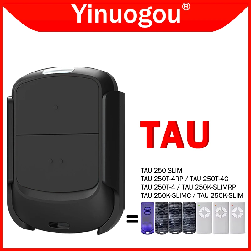 

TAU 250-SLIM 250K-SLIM 250K-SLIMC 250K-SLIMRP 250T-4 250T-4C 250T-4RP Garage Door Remote Control Duplicator Opener 433.92MHz