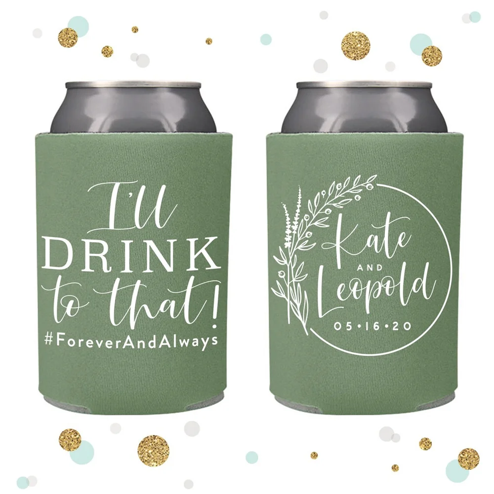 

I'll Drink to That - Wedding Can Cooler #141R - Custom - Wedding Favors, Beverage Insulators, Beer Huggers, Wedding Favor, Beer