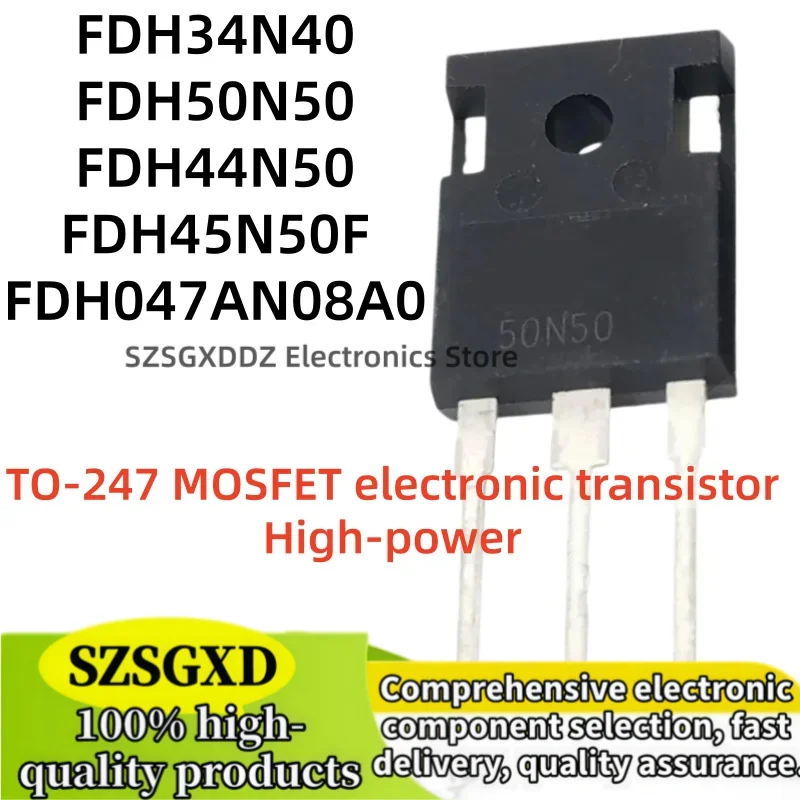 5-10PCS 100% nuevo FDH34N40 FDH50N50 FDH44N50 FDH45N50F FDH047AN08A0 TO-247 MOSFET electronic transistor High-power In Stock