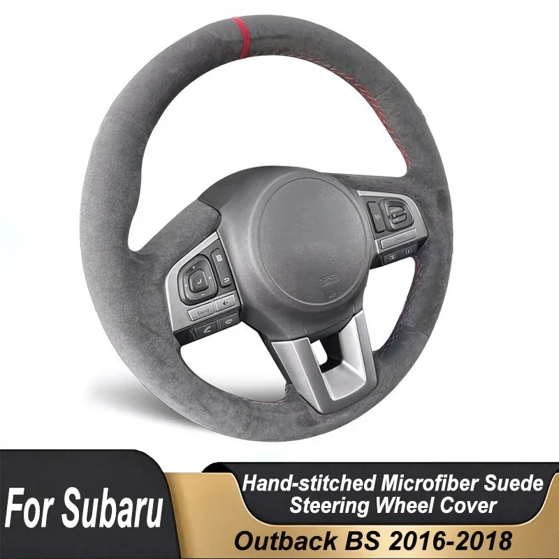 Custom Hand Stitched Black Microfiber Suede Non-slip Car Steering Wheel Cover For Subaru Outback BS 2016-2018 Interior Accessory
