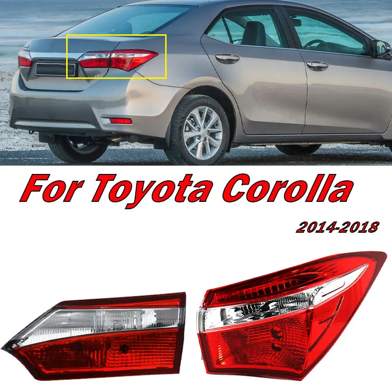 

Для Toyota Corolla 2014, 2015, 2016, 2017, 2018, задний фонарь, внешний Внутренний Сигнал поворота, Тормозная лампа, светильник, аксессуары