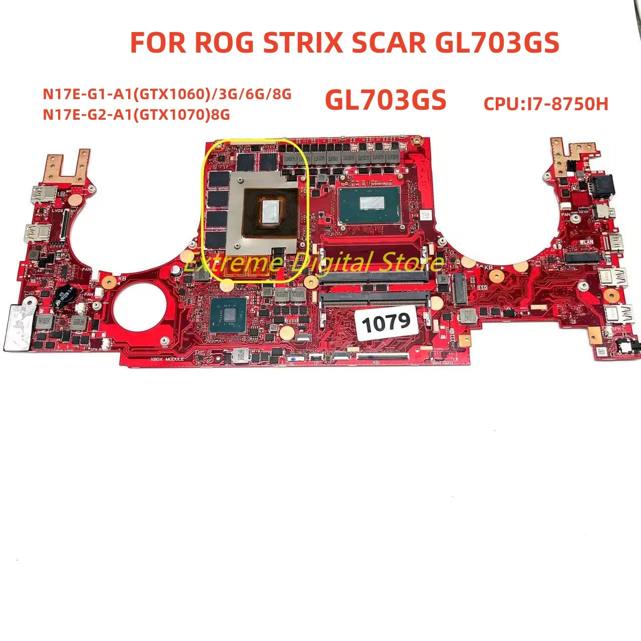 GL703GS is applicable For ASUS ROG Strix GL703 CPU: I7-8750H GTX1060 GTX1070 3G 6G 8G 100% test OK shipment