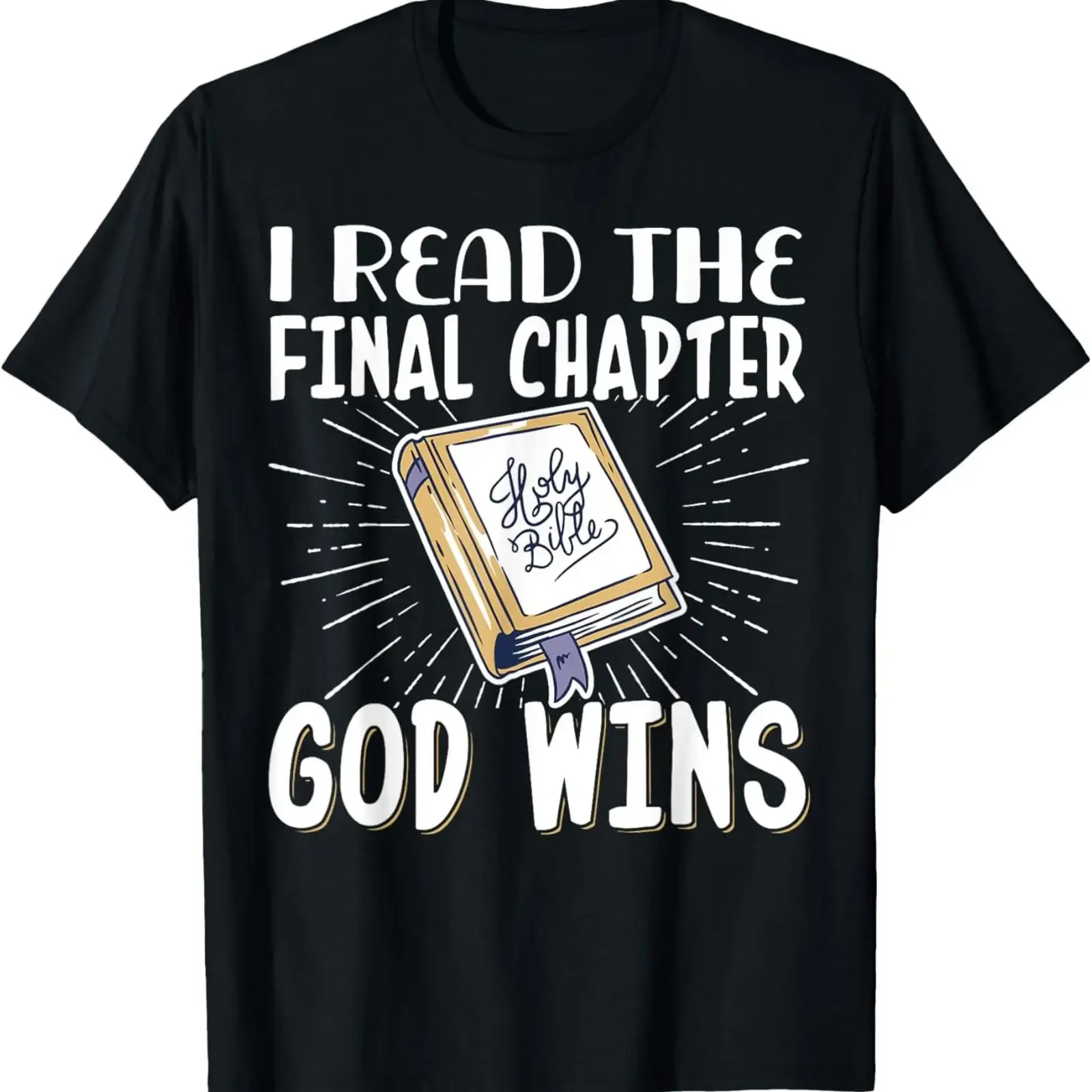 I Read The Final Chapter God Wins T Shirt vintage Washed Versatile Slightly Unisex Soft fashion designer clothes homme