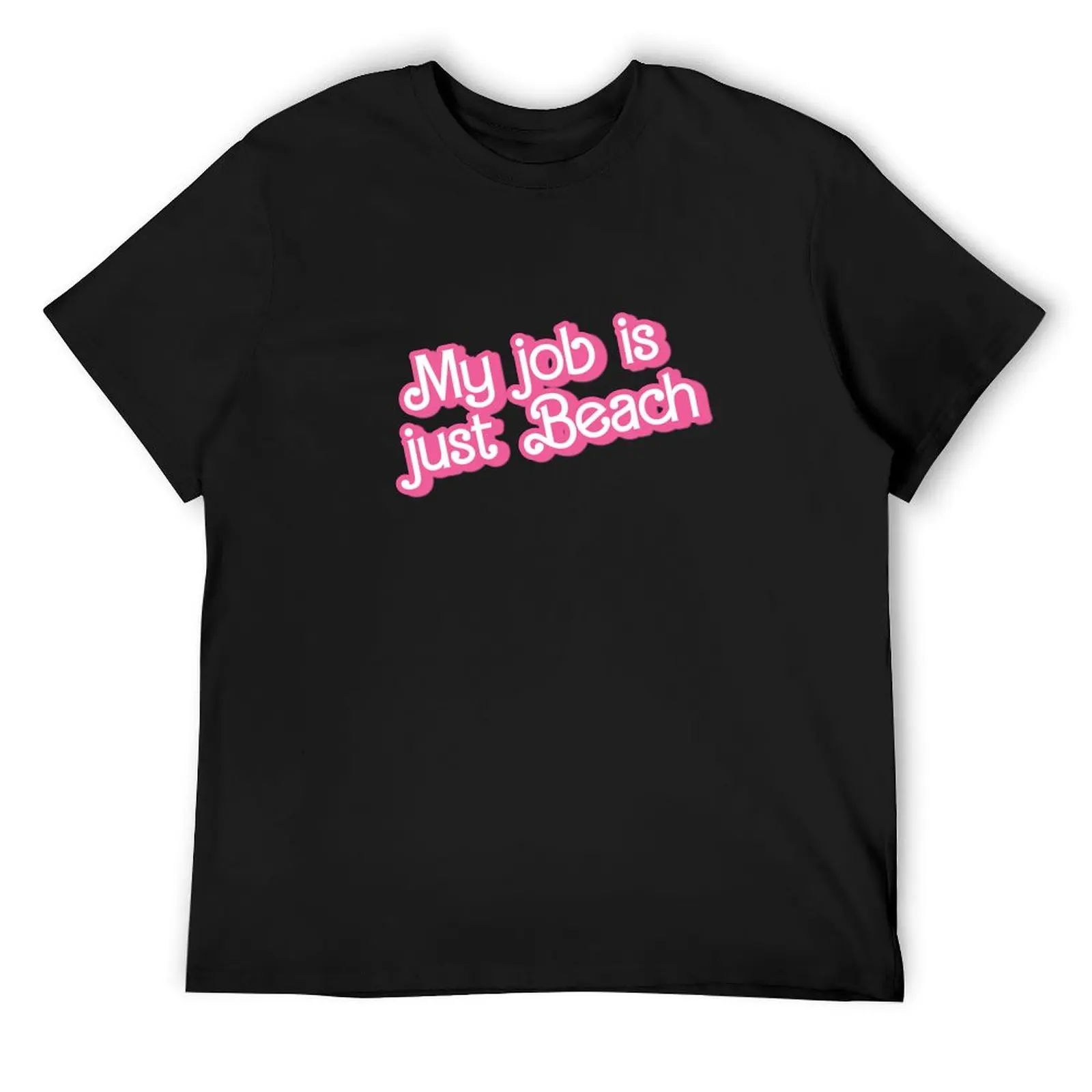 

My job is just beach T-Shirt graphics basketball graphic tees t shirts men
