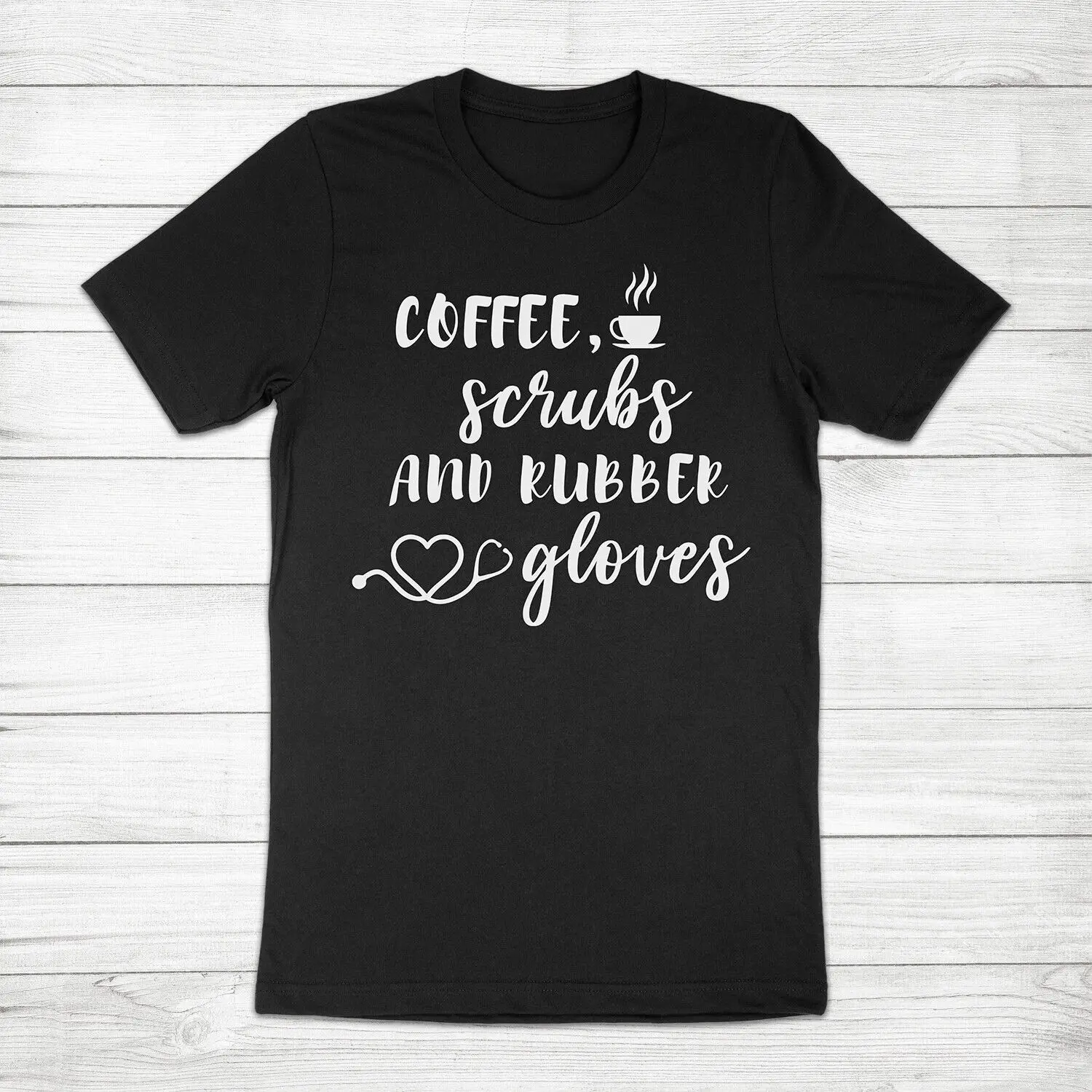 Coffee Scrubs And Rubber Gloves Nurse Gift Nursing Student RN Unisex Tee T-Shirt