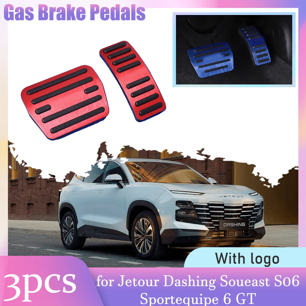 

Car Gas Brake Pedals for Jetour Dashing Soueast S06 Sportequipe 6 GT Bahman Fidelity Anti-Slip Alloy Foot Pedal Cover Accessorie
