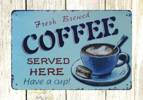 home decor Fresh Brewed coffee Served Here tin metal sign