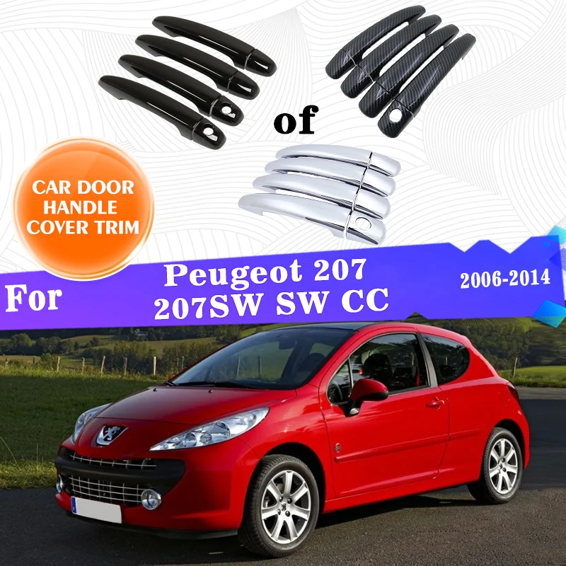 Door Handle Cover For Peugeot 207 207SW SW CC 2006~2014 Gloss Black Carbon Fiber Chrome Car Style Sticker Car Accessories Gadget