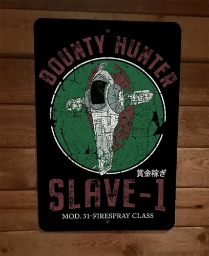 Bounty Hunter Slave 1 Boba  Metal Wall Sign