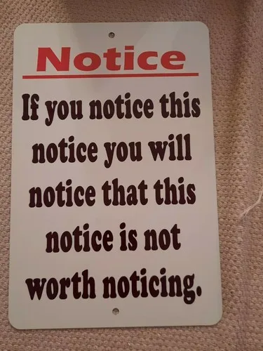 NOTICE This Notice isnt Worth Noticing  Metal Wall Sign
