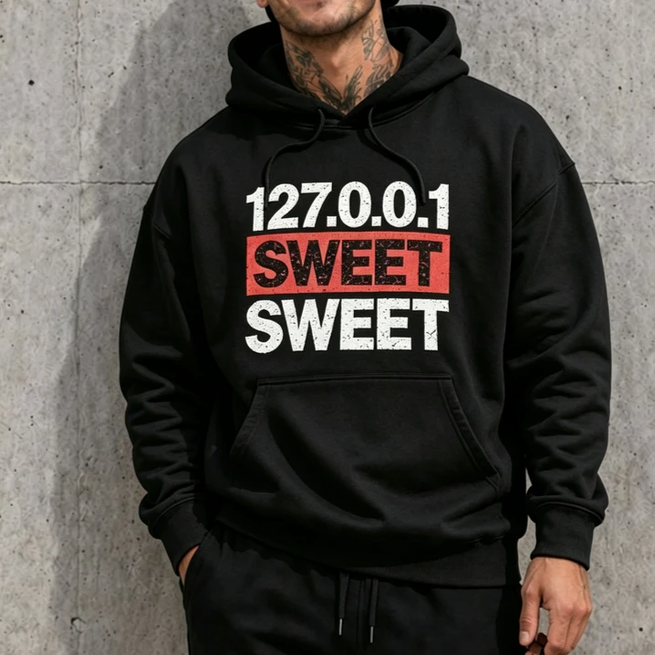 Unisex 127.0.0.1 Sweet Sweet Hoodie Funny Programmer IT Developer Graphic Hooded Sweatshirt Casual Streetwear Pullover Unisex