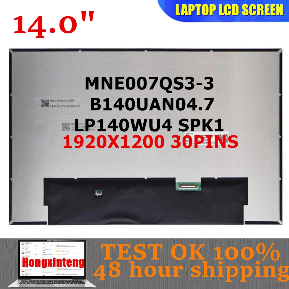 B140UAN04.7 LP140WU4 SPK1 MNE007QS3-3 Original NEW 14.0INCH WUXGA 16:10 LAPTOP LCD SCREEN Panel Matrix EDP 30PINS 1920X1200