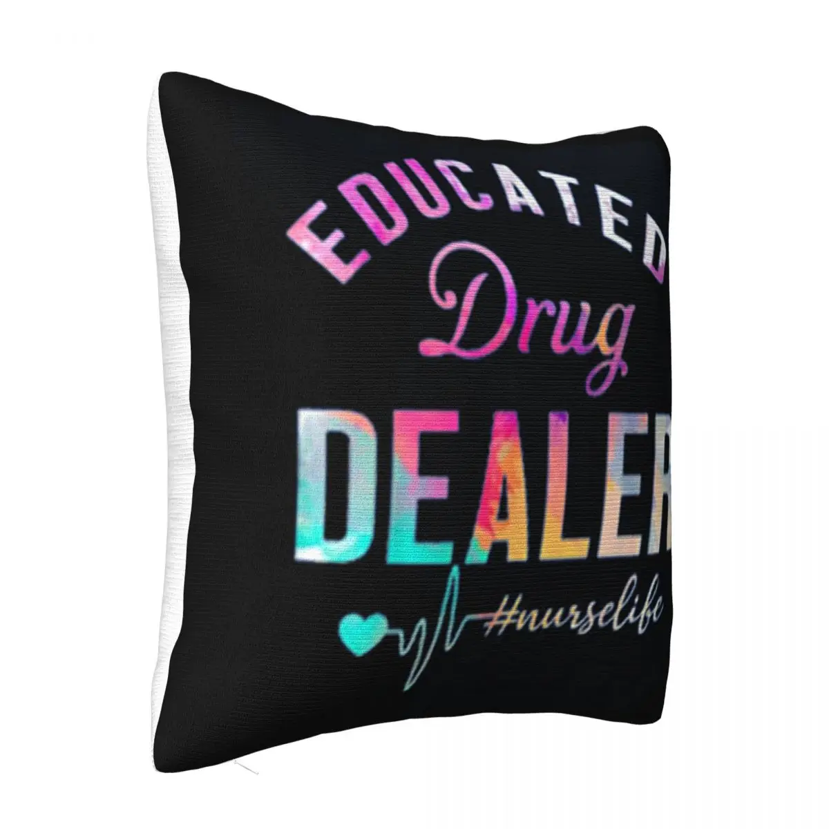 Educated Drug Dealer Nurselife Loose Casual Beautiful Discount Many Colors Vacation Unisex Geek Breathable Pillow Case