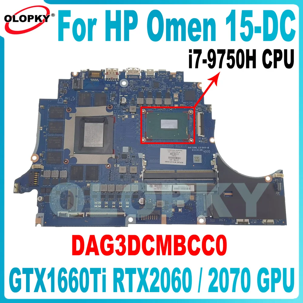 

Материнская плата DAG3DCMBCC0 для HP Omen 15-DC 15T-DC TPN-Q211, материнская плата для ноутбука i7-9750H, процессор GTX1660Ti RTX2060/2070, графический процессор, полностью протестировано