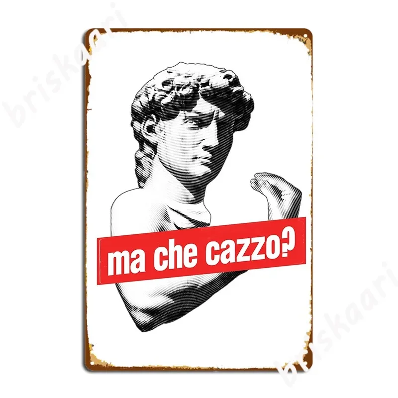 Ma Che Cazzo Funny David Sculptur With Talking Hand Metal Sign Plaques Mural Customize Cinema Garage Tin Sign Poster