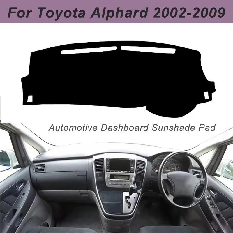 Dashboard Cover Dash Mat For Toyota Alphard 2002-2009 Anti-Glare Non-Slip Sun Shade Interior Protector