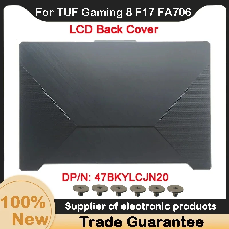 New For Asus TUF Gaming 8 F17 FA706 FA706U FX706 FX706U laptop LCD Back Cover 47BKYLCJN20