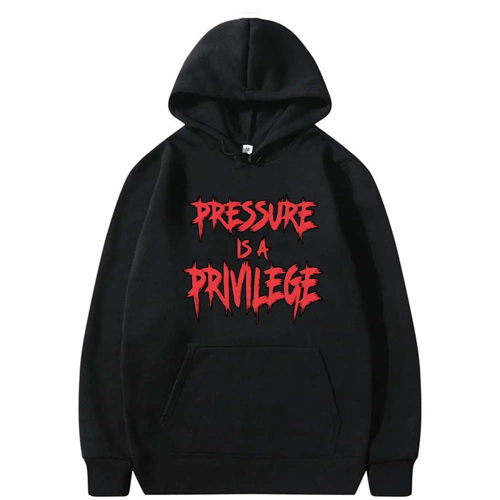 

Pressure Is A Privilege Funny Meme Graphic Hoodie Male Fashion Vintage Oversized Streetwear Men's Casual Fleece Cotton Hoodies