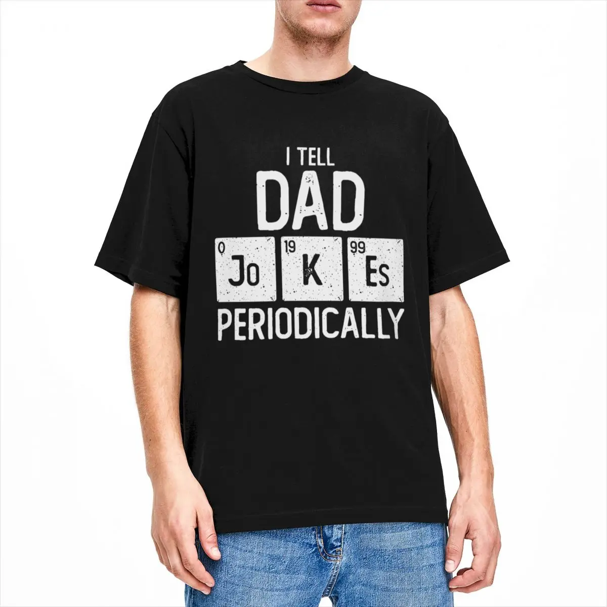 Fun I Tell Dad Jokes Periodically T-ShirMen Crewneck Cotton T Shirt Chemistry Funny Father's Day Short Sleeve Tees Clothing