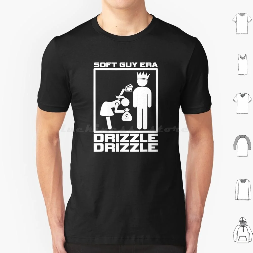 Funny Soft Guy Era Drizzle Drizzle Soft Girl Era Parody T Shirt 6xl Cotton Cool Tee Funny Soft Guy Era Drizzle Drizzle