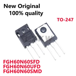 5-10/PCS New Original FGH60N60SFD FGH60N60SMD FGH60N60UFD FGH60N60 TO-247Welding machine power tube  In Stock