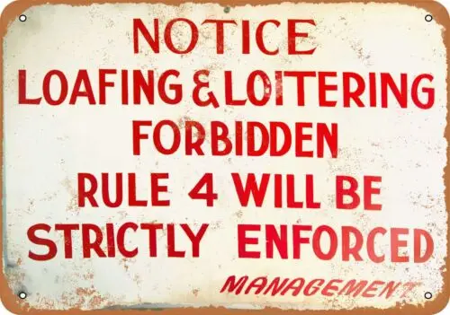 Metal Sign - Loafing and Loitering Forbidden - Vintage Look Reproduction sign