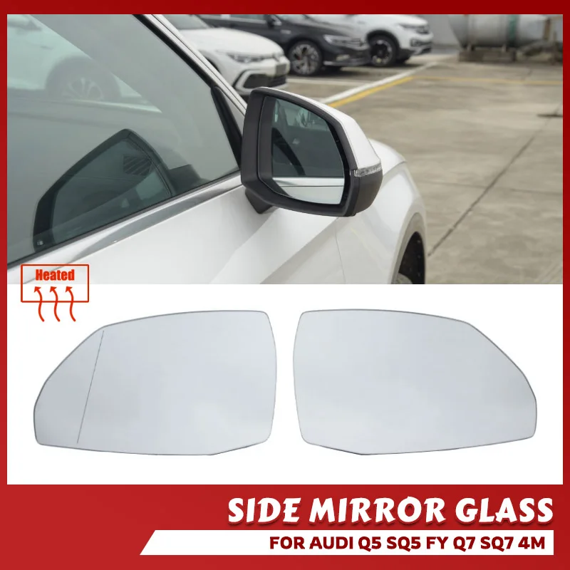 

2PCS Left or Right Mirror Glass Car Accessories for Q5 Q5L SQ5 FY 2018-2023 Q7 SQ7 4M 2018-2022 Glass