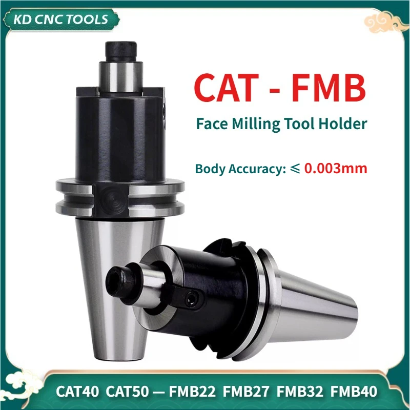 

CNC Face Milling Cutter Toolholder CAT40 CAT50-FMB22 FMB27 FMB32 FMB40 Tool Holder For CNC Machine Tools Milling Cutter Holder