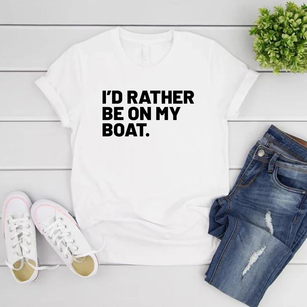 I'd Rather Be on My Boat T-shirt Funny Boater Shirts Gift for Boating Lover Boat Life Tee Men Women Graphic T Shirts Casual Top