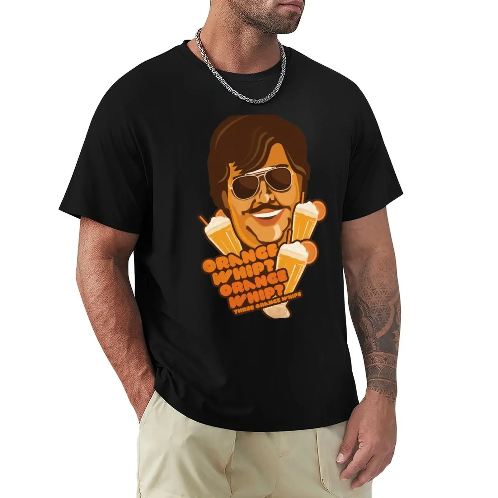 Orange Whip? T-Shirt hippie clothes custom t shirt o-neck t-shirt graphic t shirt t shirts for men pack