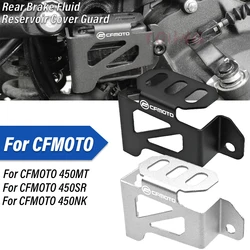 For CFMOTO 450MT 450SR 450NK 450 MT SR NK Motorcycle Rear Brake Fluid Reservoir Cover Oil Cup Guard Guard