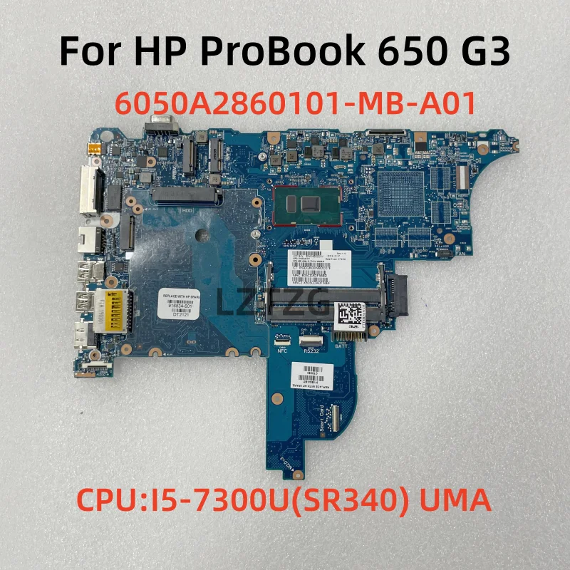 

6050A2860101-MB-A02 For HP ProBook 640 G3 650 G3 Laptop Motherboard CPU:I5-7300U UMA 916834-601 100% Test OK